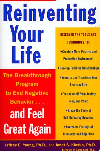 Reinventing Your Life The Breakthough Program to End Negative Behavior...and FeelGreat Again