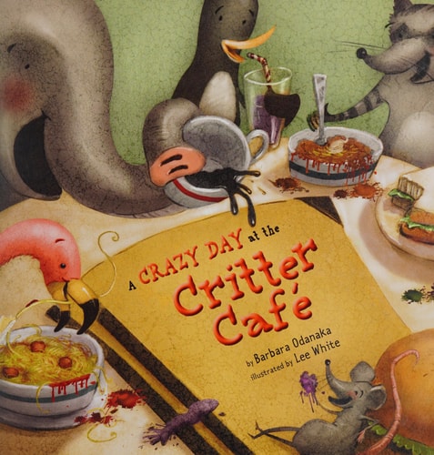 A Crazy Day At the Critter Cafe
