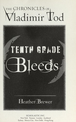 Tenth Grade Bleeds (The Chronicles of Vladimir Tod)