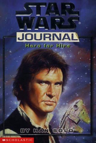 Hero for Hire, by Han Solo (Star Wars Journal)