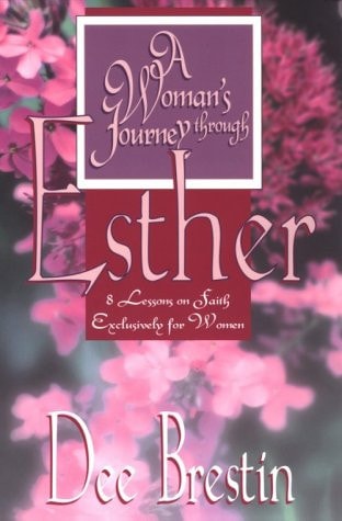 A Woman's Journey Through Esther : 8 Lessons on Faith Exclusively for Women