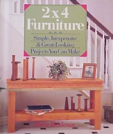 2X4 Furniture: Simple, Inexpensive and Great-Looking Projects You Can Make - RHM Bookstore