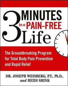 3 Minutes to a Pain-Free Life: The Groundbreaking Program for Total Body Pain Prevention and Rapid Relief - RHM Bookstore