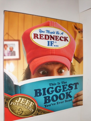 You Might Be A Redneck If ... This Is The Biggest Book You’ve Ever Read