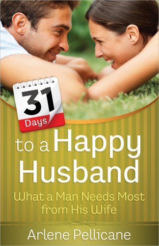 31 Days to a Happy Husband: What a Man Needs Most from His Wife - RHM Bookstore