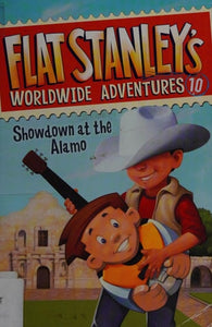 Flat Stanley's Worldwide Adventures #10: Showdown at the Alamo