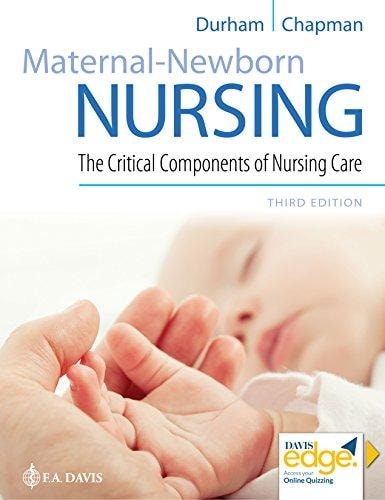 Maternal-Newborn Nursing: The Critical Components of Nursing Care (w/ DavisEdge Access Code)