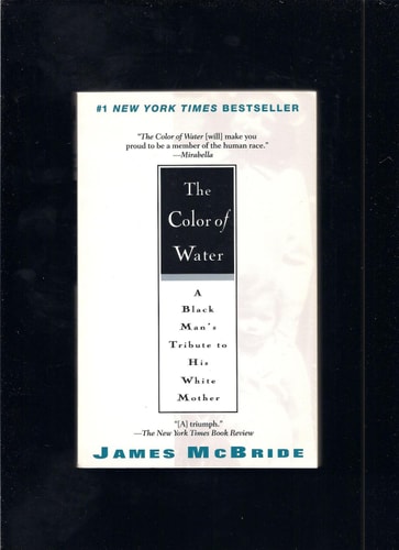 The Color of Water A Black Man's Tribute to His White Mother