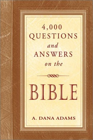 4000 Questions and Answers on the Bible