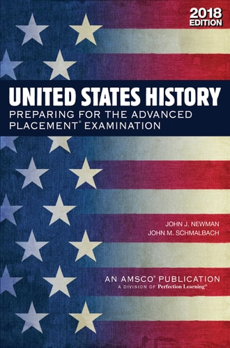 United States History Preparing for the Advanced Placement Examination, 2018 Edition
