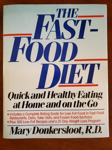 The Fast-Food Diet: Quick and Healthy Eating at Home and on the Go