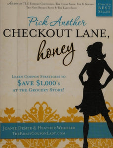 Pick Another Checkout Lane, Honey: Learn Coupon Strategies to Save $1000s at the Grocery Store