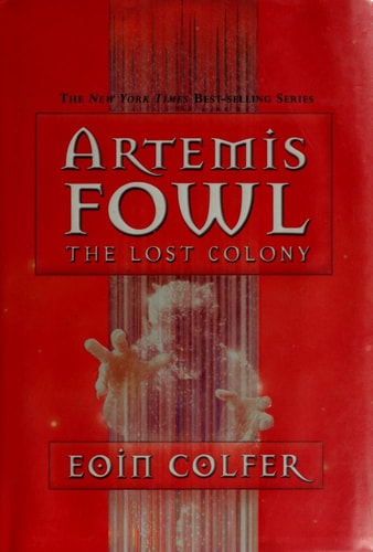 The Lost Colony (Artemis Fowl, Book 5)