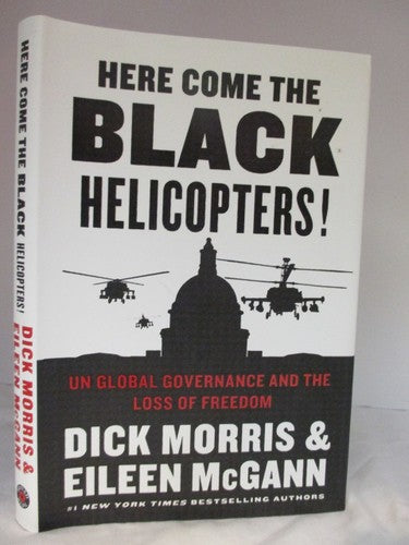 Here Come the Black Helicopters!: UN Global Governance and the Loss of Freedom