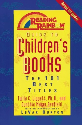 Reading Rainbow Guide to Children's Books: The 101 Best Titles
