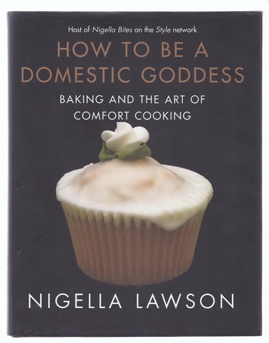 How to Be a Domestic Goddess Baking and the Art of Comfort Cooking