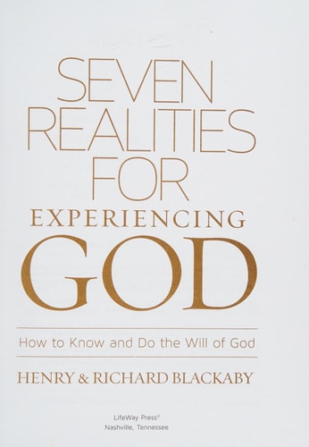 Seven Realities for Experiencing God How to Know and Do the Will of God