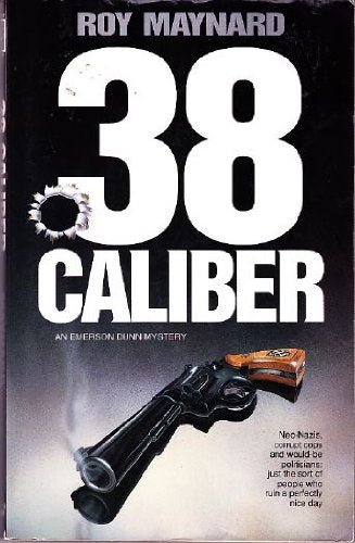 38 Caliber: An Emerson Dunn Mystery (Emerson Dunn Mysteries) - RHM Bookstore