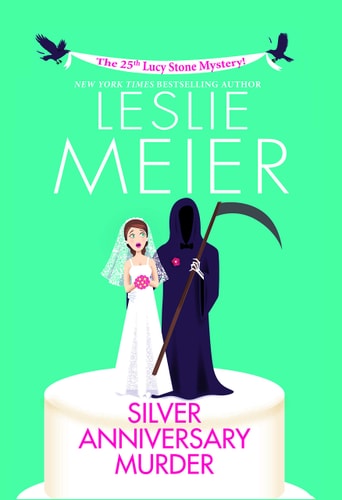 Silver Anniversary Murder (A Lucy Stone Mystery)