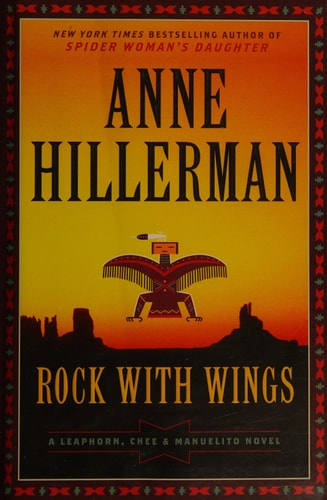 Rock with Wings: A Leaphorn, Chee & Manuelito Novel (A Leaphorn, Chee & Manuelito Novel, 2)