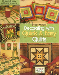 Debbie Mumm's decorating with quick & easy quilts