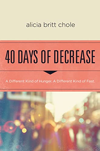 40 Days of Decrease: A Different Kind of Hunger. A Different Kind of Fast. - RHM Bookstore