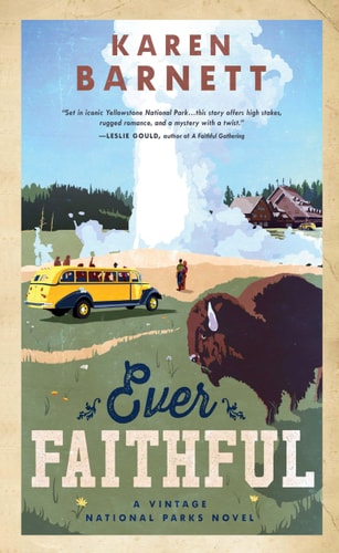 Ever Faithful (A Vintage National Parks Novel)