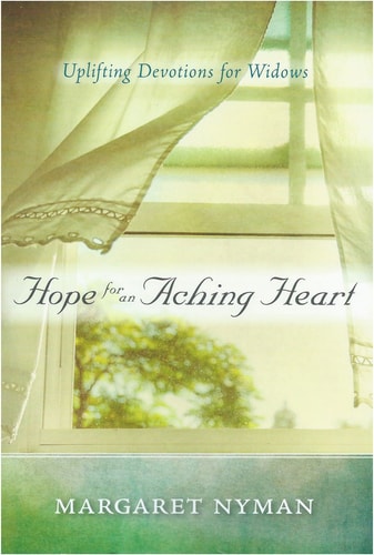 Hope for an Aching Heart: Uplifting Devotions for Widows