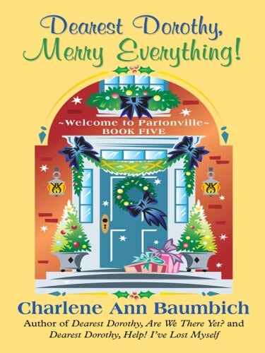 Dearest Dorothy, Merry Everything! (Thorndike Press Large Print Clean Reads, Welcome to Partonville)