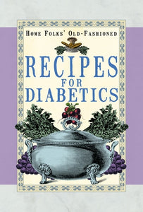 Old Fashioned Recipes for Diabetics