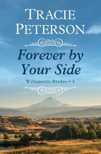 Forever by Your Side (Willamette Brides, 3)