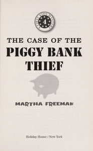 The Case of the Piggy Bank Thief: First Kids Mystery #4