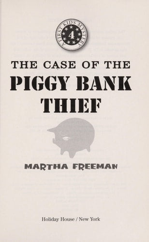 The Case of the Piggy Bank Thief: First Kids Mystery #4