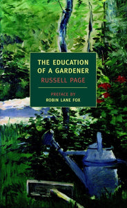 The Education Of A Gardener (New York Review Books Classics)