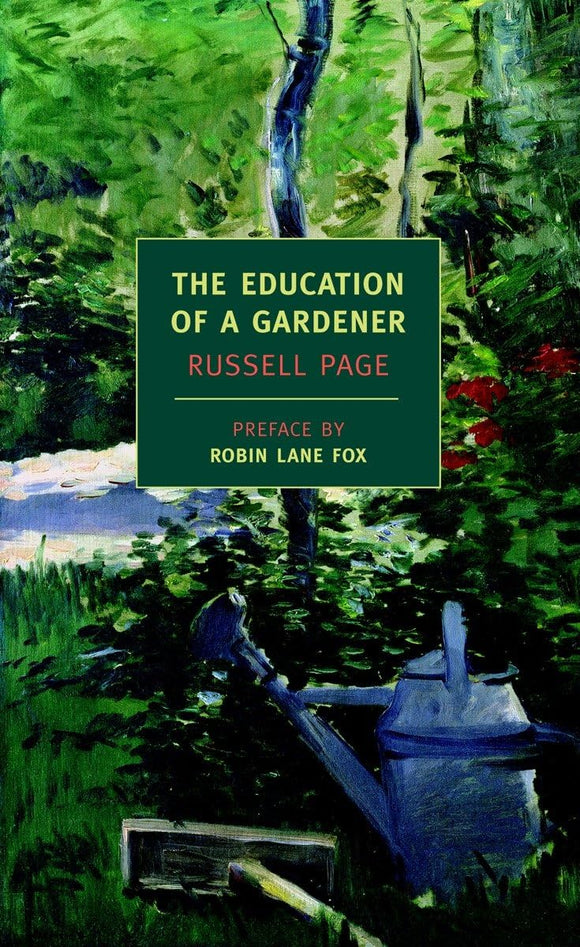 The Education Of A Gardener (New York Review Books Classics)