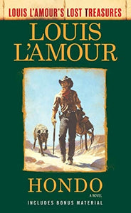 Hondo (Louis L'Amour's Lost Treasures): A Novel