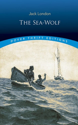 The Sea-Wolf (Dover Thrift Editions: Classic Novels)