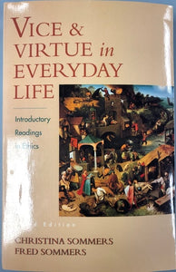 Vice & Virtue in Everyday Life: Introductory Readings in Ethics