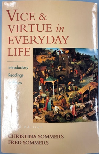 Vice & Virtue in Everyday Life: Introductory Readings in Ethics