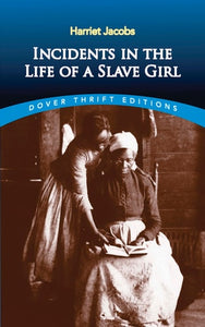 Incidents in the Life of a Slave Girl (Dover Thrift Editions: Black History)