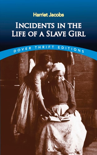 Incidents in the Life of a Slave Girl (Dover Thrift Editions: Black History)