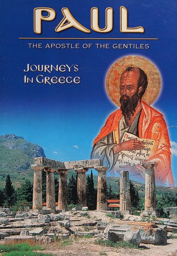 Paul, the Apostle of the Gentiles Journeys in Greece