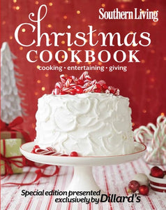 Southern Living Christmas Cookbook Cooking, Entertaining, Giving