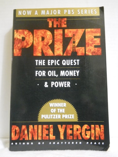 The Prize: The Epic Quest for Oil, Money, & Power