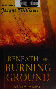 Beneath The Burning Ground (Wheeler Large Print Western)
