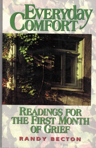 Everyday Comfort: Readings for the First Month of Grief