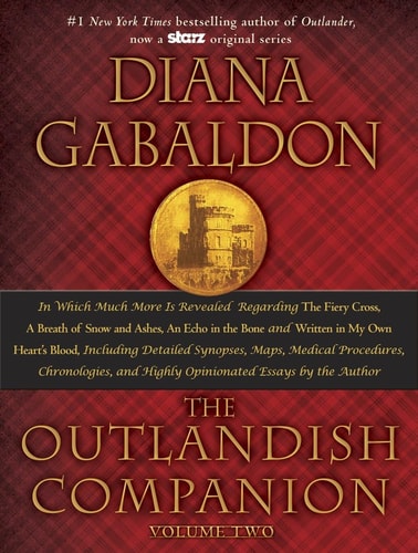 The Outlandish Companion Volume Two: The Companion to The Fiery Cross, A Breath of Snow and Ashes, An Echo in the Bone, and Written in My Own Heart's Blood (Outlander)