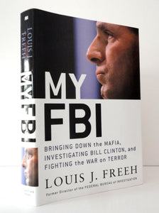 My FBI: Bringing Down the Mafia, Investigating Bill Clinton, and Fighting the War on Terror