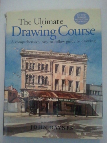 The Ultimate Drawing Course: A Comprehensive, Easy-To-Follow Guide to Drawing