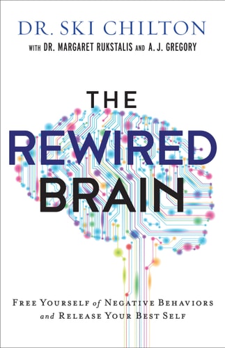 The ReWired Brain Free Yourself of Negative Behaviors and Release Your Best Self
